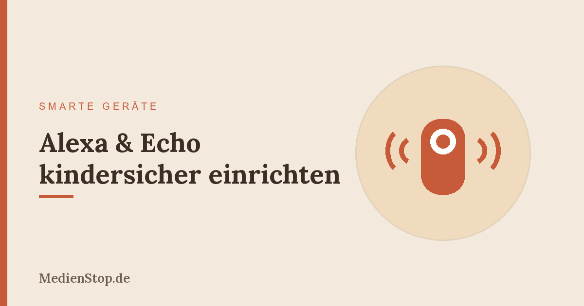 Alexa & Echo kindersicher einrichten: Amazon Kids, Kaufsperre & Co. 3 Alexa & Echo kindersicher einrichten: Amazon Kids, Kaufsperre & Co.