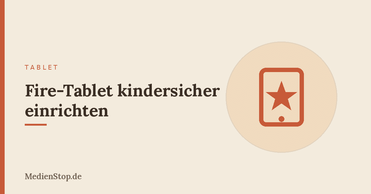 Fire-Tablet kindersicher einrichten: Amazon Kids richtig nutzen 7 Fire-Tablet kindersicher einrichten: Amazon Kids richtig nutzen