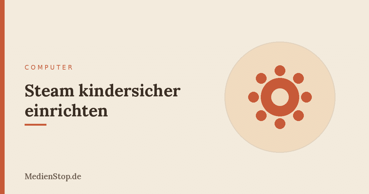 Steam kindersicher einrichten: das neue Familien-System erklärt 18 Steam kindersicher einrichten: das neue Familien-System erklärt