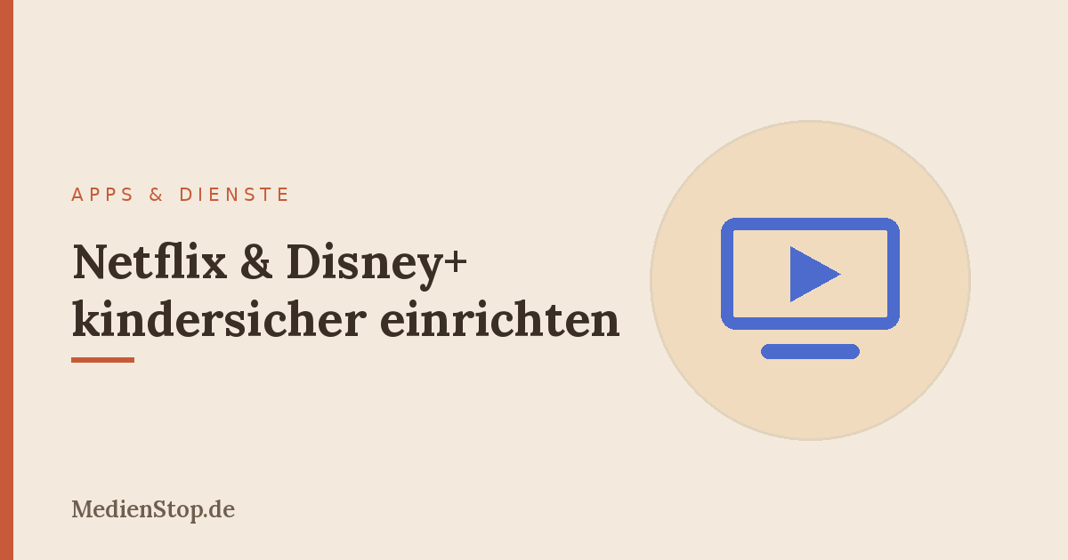 Streaming kindersicher einrichten: Netflix & Disney+ 37 Streaming kindersicher einrichten: Netflix & Disney+