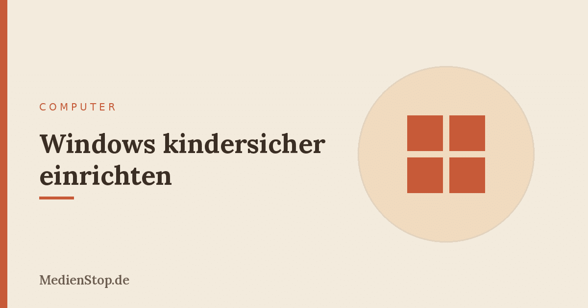 Windows kindersicher einrichten – Microsoft Family Safety erklärt 19 Windows kindersicher einrichten – Microsoft Family Safety erklärt